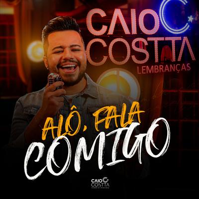 Alô, Fala Comigo (Lembranças) [Forró de Periferia] By Caio Costta's cover
