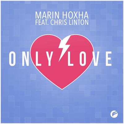 Only Love (feat. Chris Linton) By Chris Linton, Marin Hoxha's cover