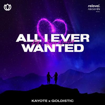 All I Ever Wanted By Kayote, Goldistic's cover