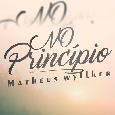 No Princípio By Matheus Wyllker's cover