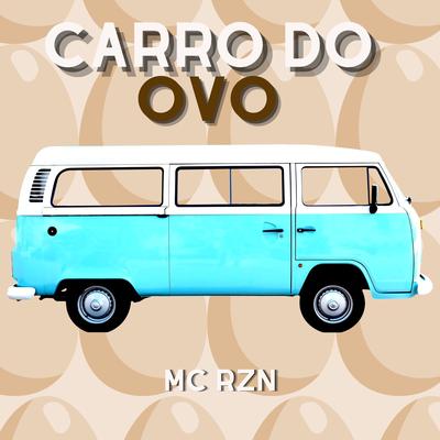 Carro do Ovo By Mc Rzn's cover