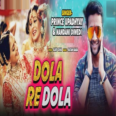 Dola Re Dola By Prince Upadhyay, Nandini Diwedi's cover