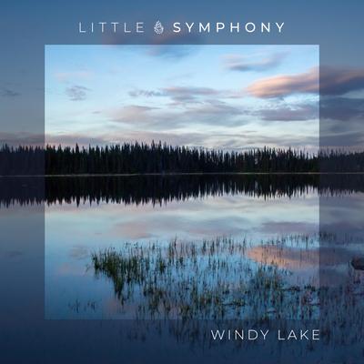 Windy Lake By Little Symphony's cover