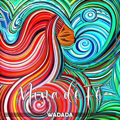 Mina de Fé By Wadada's cover