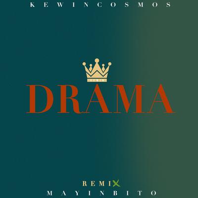 Drama (Bachata Remix) By Kewin Cosmos's cover