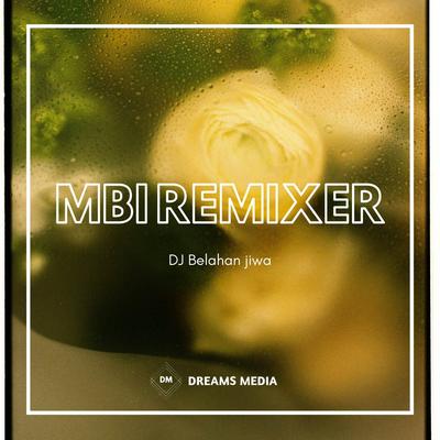 DJ Belahan jiwa By DJ Mbi Remixer, Arief's cover