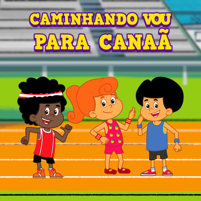 Caminhando Vou Para Canaã By 3 Palavrinhas's cover