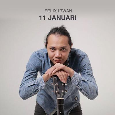 11 Januari By Felix Irwan's cover