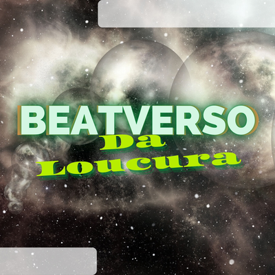 Beatverso da Loucura's cover