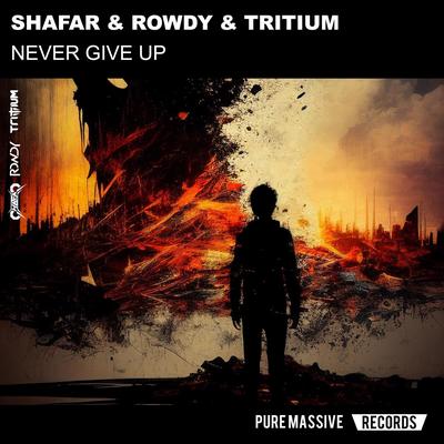 Never Give Up By Shafar, Rowdy, Tritium's cover