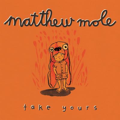 Take Yours By Matthew Mole's cover