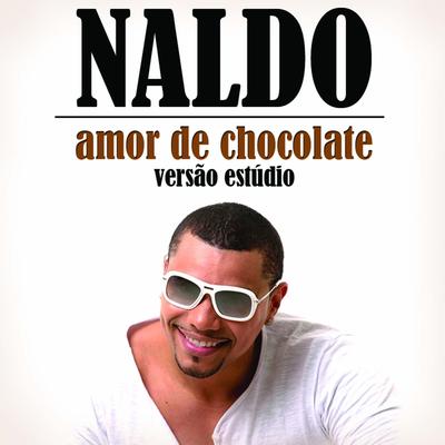Amor de Chocolate (Versão Estúdio) By Naldo Benny's cover