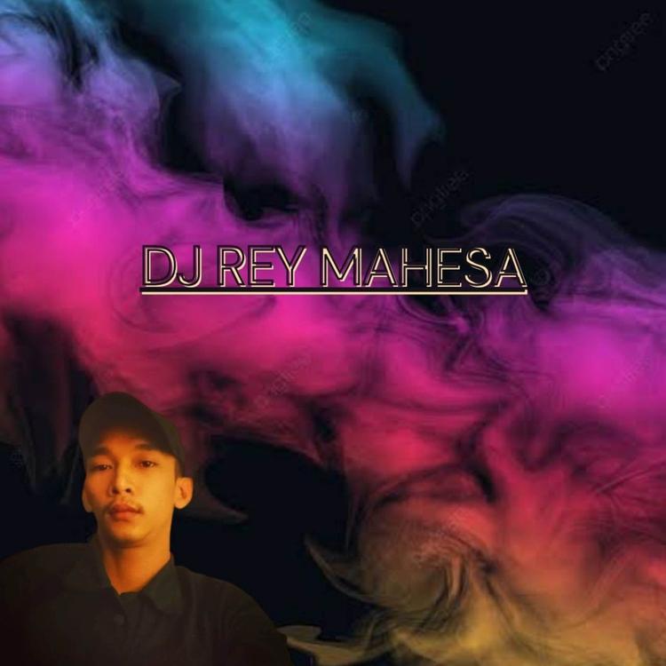 DJ REY MAHESA's avatar image