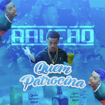 Quem Patrocina By Raufão's cover