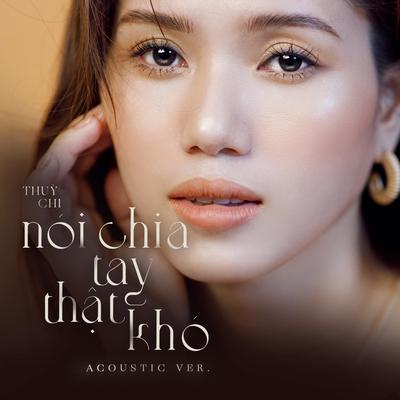 Nói Chia Tay Thật Khó (Acoustic Version)'s cover