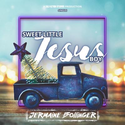 Sweet Little Jesus Boy By Jermaine Bollinger's cover