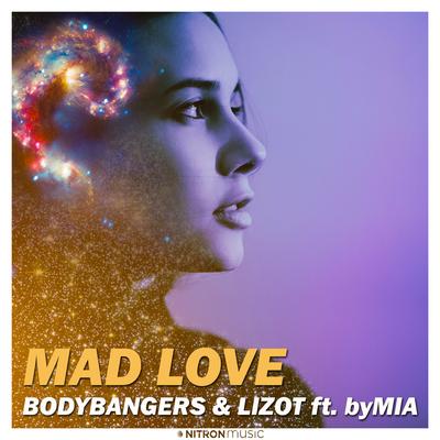 Mad Love (feat. byMIA) By LIZOT, Bodybangers, byMIA's cover