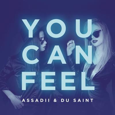 You Can Feel (Radio Edit) By Assadii, Du Saint's cover