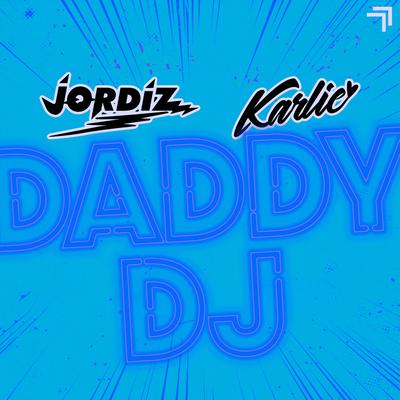 Daddy DJ By Jordiz, Karlie Chui's cover