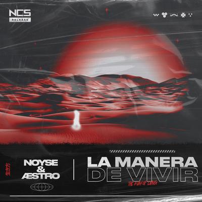 La Manera De Vivir By NOYSE, ÆSTRØ's cover