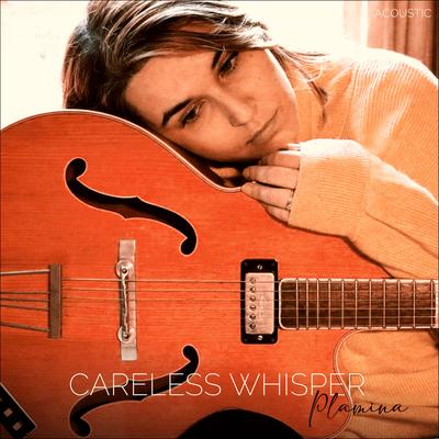 Careless Whisper (Acoustic)'s cover