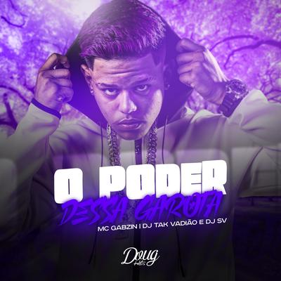 O Poder Dessa Garota (Remix) By Doug Hits, Sanchezz DJ, DJ Ari SL, Mc Gabzin's cover