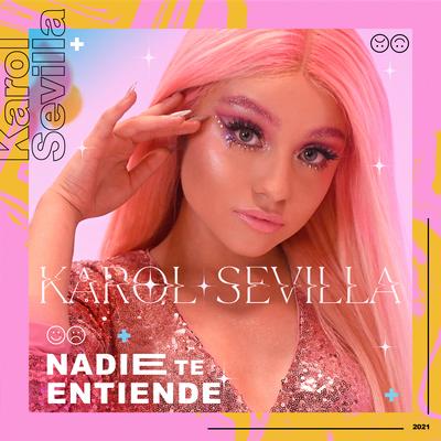 Nadie Te Entiende By Karol Sevilla's cover