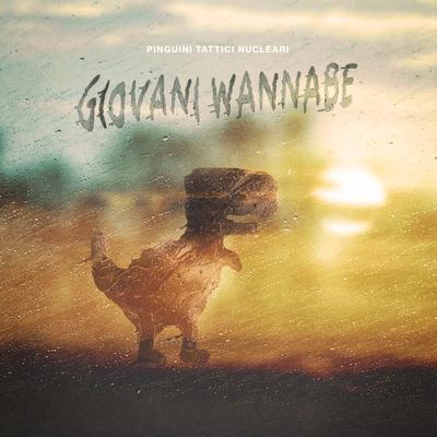 Giovani Wannabe By Pinguini Tattici Nucleari's cover