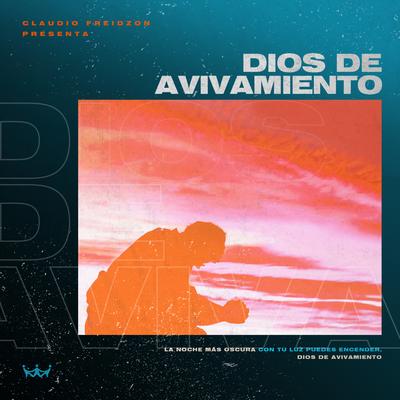 Dios de Avivamiento (God of Revival) By Iglesia Rey de Reyes & Claudio Freidzon's cover