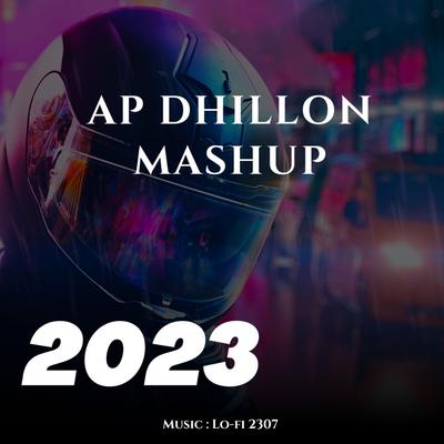 AP DHILLON MASHUP 2023's cover