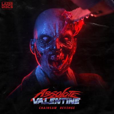 Chainsaw Revenge By Absolute Valentine's cover