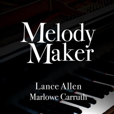 Melody Maker By Lance Allen, Marlowe Carruth's cover