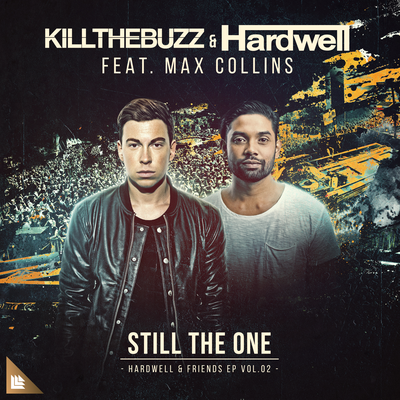Still The One By Hardwell, Kill The Buzz, Max Collins's cover