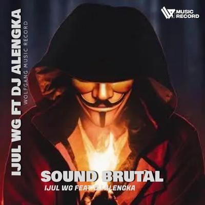 SOUND BRUTAL (feat. IJUL WG)'s cover
