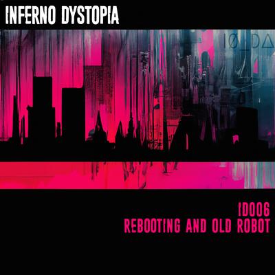ID006: Rebooting And Old Robot's cover
