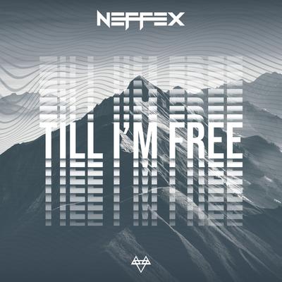 Till I'm Free By NEFFEX's cover