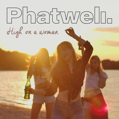 High On A Woman By Phatwell's cover