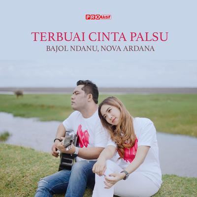 Terbuai Cinta Palsu By Bajol Ndanu, Nova Ardana's cover