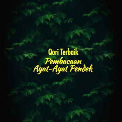 Qori Terbaik Pembacaan Ayat-Ayat Pendek's cover