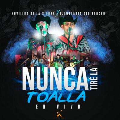 Nunca Tire La Toalla (En Vivo)'s cover