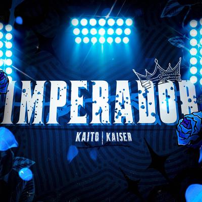 Imperador (Kaiser) By Kaito Rapper's cover