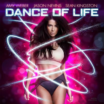 Dance of Life (Come Alive) [feat. Sean Kingston] By Amy Weber, Jason Nevins, Sean Kingston's cover