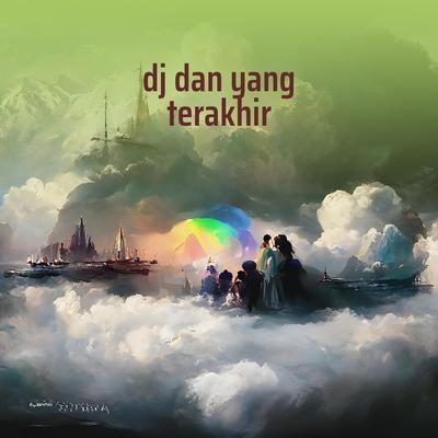 Dj Dan Yang Terakhir's cover
