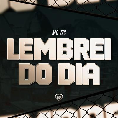 Lembrei do Dia By Mc Vzs, Love Funk's cover