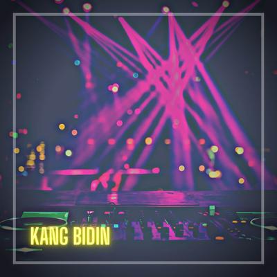 DJ Disaat Aku Pergi By Kang Bidin's cover
