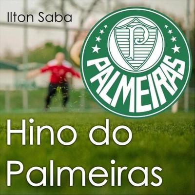 Hino do Palmeiras By Ilton Saba's cover