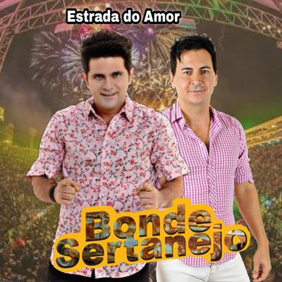 Estrada do Amor (Cover) By Bonde Sertanejo's cover