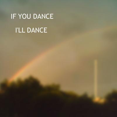 If You Dance I'll Dance (Speed up Remix)'s cover