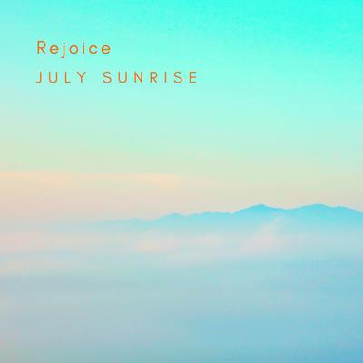 Rejoice By July Sunrise's cover
