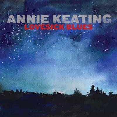 Lovesick Blues By Annie Keating's cover